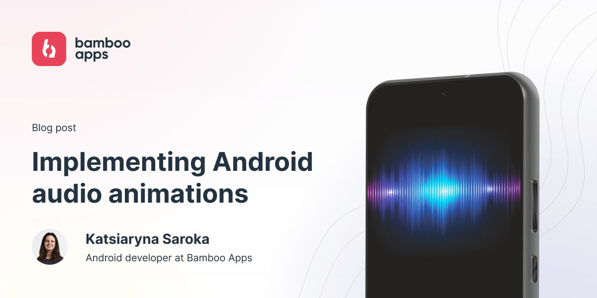 Android Audio Animations Implementation
